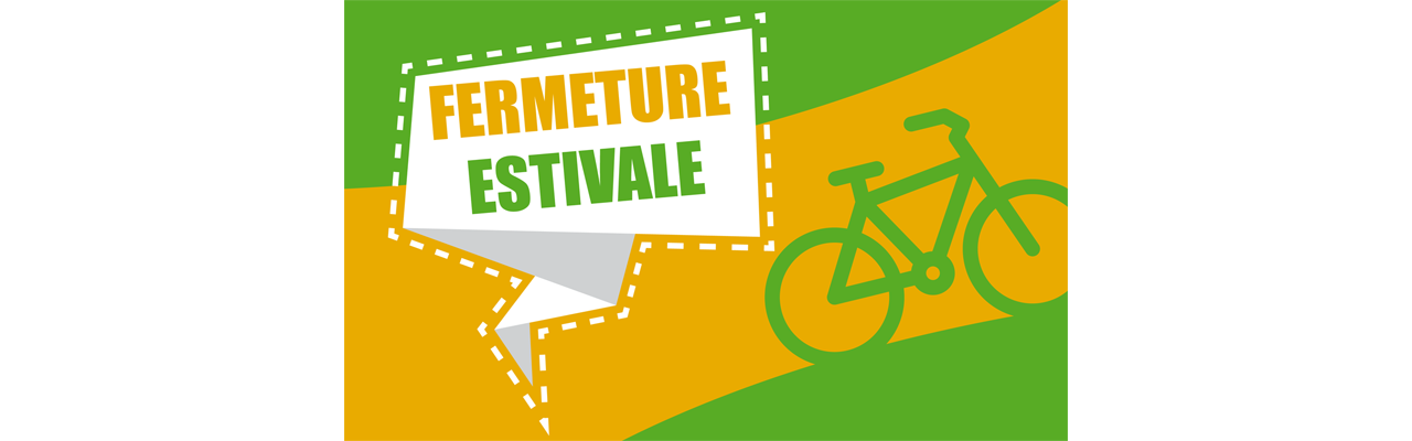 Fermeture estivale de votre atelier